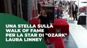 Una stella sulla Walk of fame per la star di "Ozark" Laura Linney
