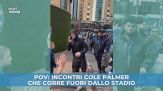 Pov: incontri Cole Palmer che corre fuori dallo stadio