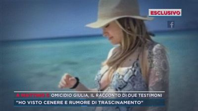 Omicidio Giulia, il racconto di due testimoni