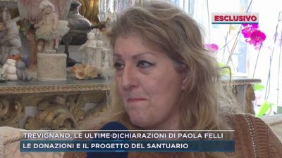 Trevignano, le ultime dichiarazioni di Paola Felli