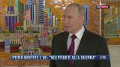Breaking News delle 21.30 | Putin avverte l'Ue: "Noi pronti alla guerra"