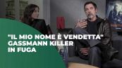 "Il mio nome è vendetta", Gassmann killer in fuga