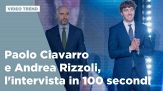Paolo Ciavarro e Andrea Rizzoli, l'intervista in 100 secondi