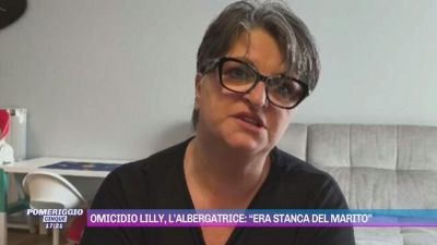 Omicidio Lilly, l'albergatrice: "Era stanca del marito"