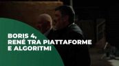 Boris 4, René tra piattaforme e algoritmi