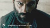 Franceso Arca, il film della sua vita