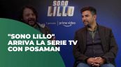 "Sono Lillo", arriva la serie tv con Posaman