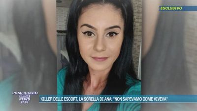 Killer delle escort, la sorella di Ana: "Non sapevamo come viveva"