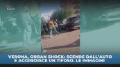Verona, Orban aggredisce un tifoso: le immagini shock