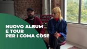 Nuovo album e tour per i Coma Cose