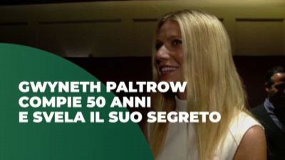 Gwyneth Paltrow compie 50 anni e ha un segreto per viverli bene
