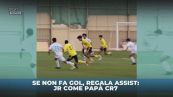 Jr come papà CR7