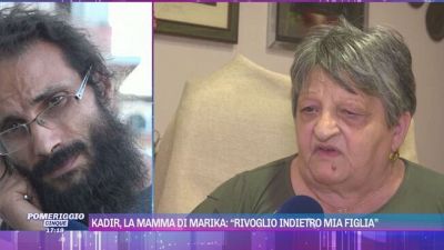 Kadir, la mamma di Marika: "Rivoglio indietro mia figlia"