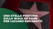 Una stella postuma sulla Walk of Fame per Luciano Pavarotti