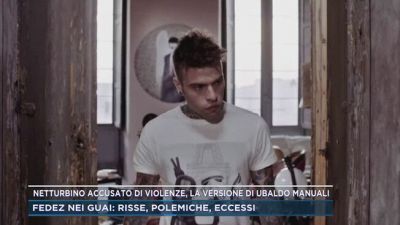 Netturbino accusato di violenze, la versione di Ubaldo Manuali. Fedez nei guai: risse, polemiche, eccessi