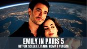 Emily in Paris 5, su Netflix torna il glamour e questa volta sarà in Italia (e non solo a Venezia)