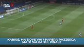 Karius, ma dove vai?