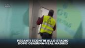 Scontri dopo Osasuna-Real Madrid