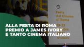 Alla Festa di Roma premio a James Ivory e tanto cinema italiano