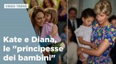Kate e Diana, le "principesse dei bambini"