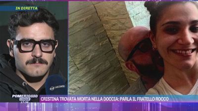 Cristina trovata morta nella doccia: parla il fratello Rocco