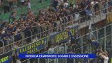Inter da Champions, sogno e ossessione