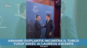 Duplantis incontra il turco Yusuf Dikec ai Laureus Awards