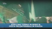 Avellino in Serie B, festa pazza