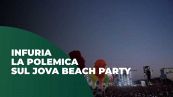 Infuria la polemica sul "Jova Beach Party"