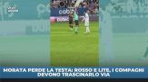 Morata perde la testa: rosso e rissa, i compagni devono trascinarlo via