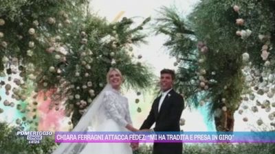 Chiara Ferragni attacca Fedez: "Mi ha tradita e presa in giro"