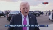 Breaking News delle 21.30 | Usa: "Nessun incontro con Putin a breve"