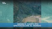 Il campo più bello del mondo è in Oman