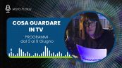 Cosa guardare in TV: programmi dal 3 al 9 giugno 2024