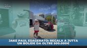Jake Paul: regalo da 500.000€ a Jutta