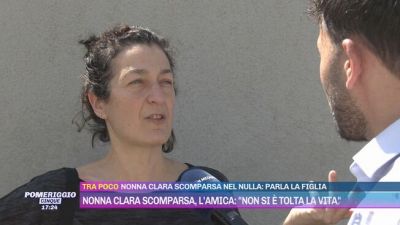 Nonna Clara scomparsa, l'amica: "Non si è tolta la vita"