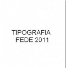 Tipografia Fede 2011