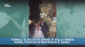 Tonali e Juliette, nozze da favola