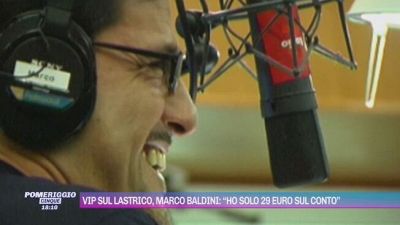 Vip sul lastrico, Marco Baldini: "Ho sono 29 euro sul conto"