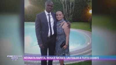 Neonata rapita, Rosa e Moses: un figlio a tutti i costi