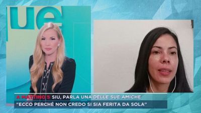 Siu, parla una delle sue amiche