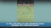 Mamma mia che gol da centrocampo