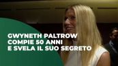 Gwyneth Paltrow compie 50 anni e ha un segreto per viverli bene