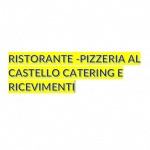 Ristorante - Pizzeria al Castello Catering e Ricevimenti