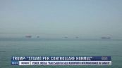 Breaking News delle 18.00 | Trump: "Stiamo per controllare Hormuz"