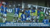 Follia in Brasile: 23 espulsioni!