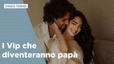 I Vip che diventeranno papà