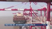 Breaking News delle 21.30 | Dazi Usa-Ue, accordo entro 9 luglio