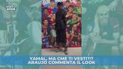 Araujo commenta il look di Lamine Yamal