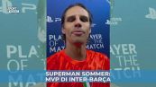 Superman Sommer: MVP di Inter-Barça